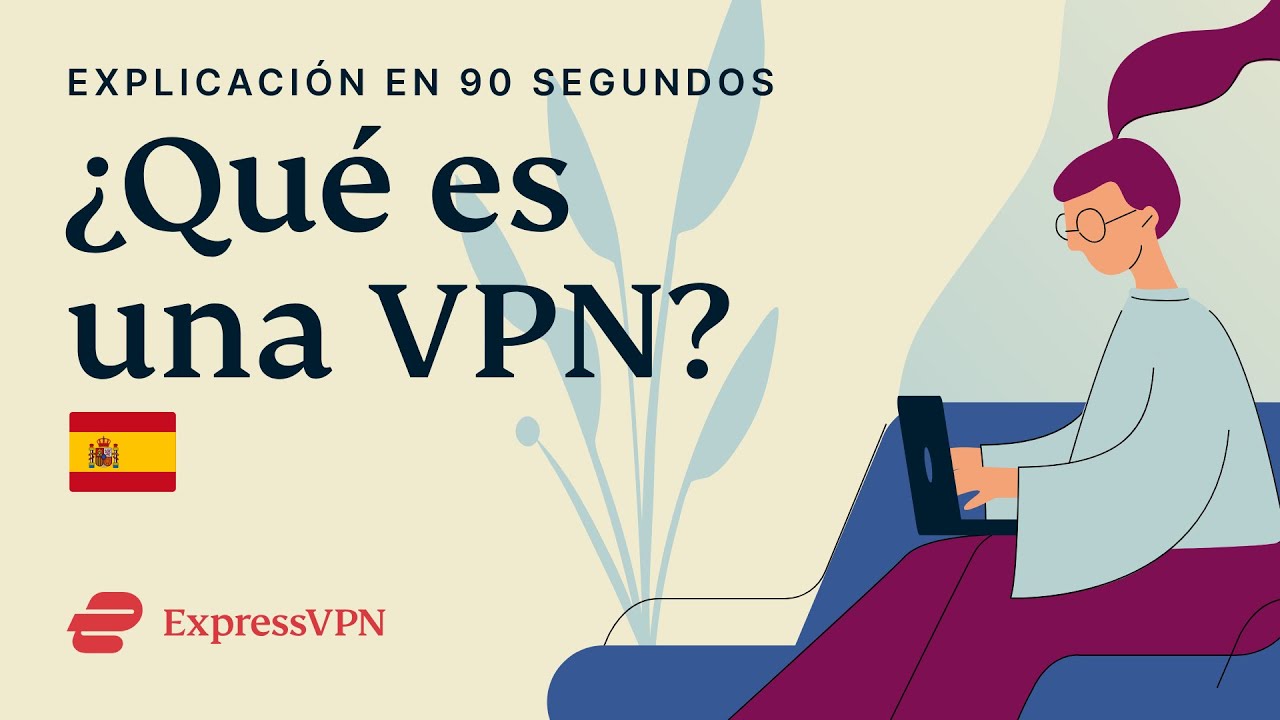 ¿Qué es una VPN?